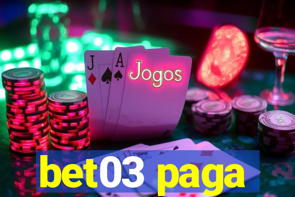 bet03 paga