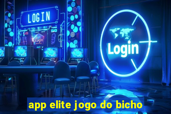 app elite jogo do bicho