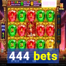 444 bets