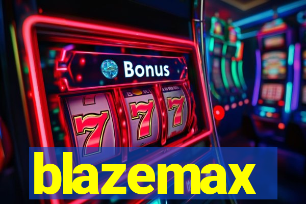 blazemax