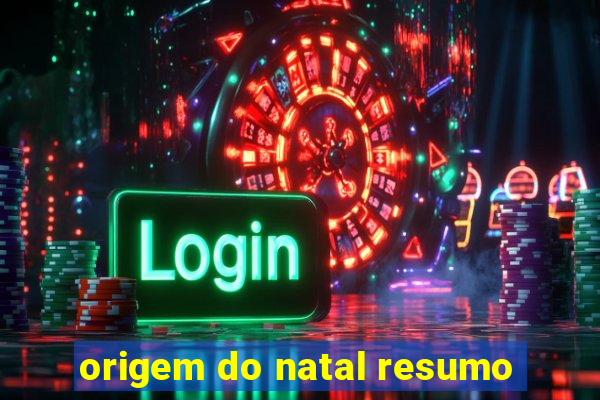 origem do natal resumo