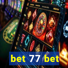 bet 77 bet