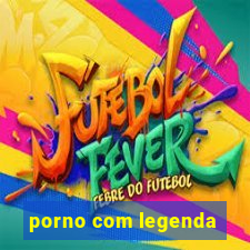 porno com legenda