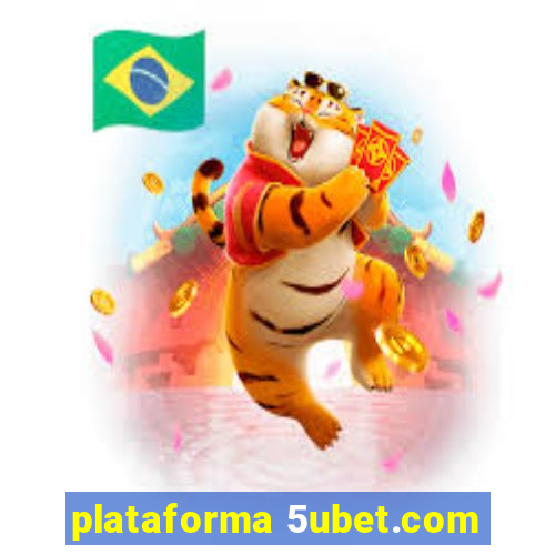 plataforma 5ubet.com