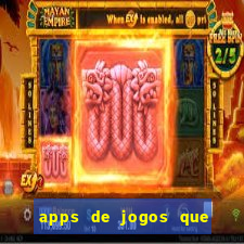 apps de jogos que pagam de verdade