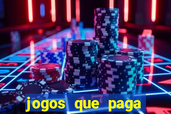 jogos que paga dinheiro sem depositar