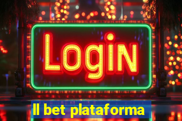 ll bet plataforma