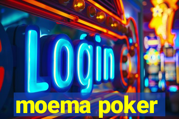 moema poker