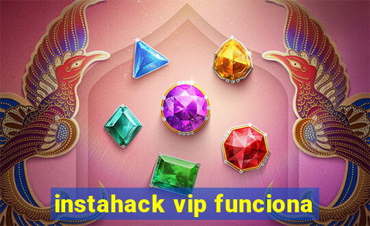 instahack vip funciona