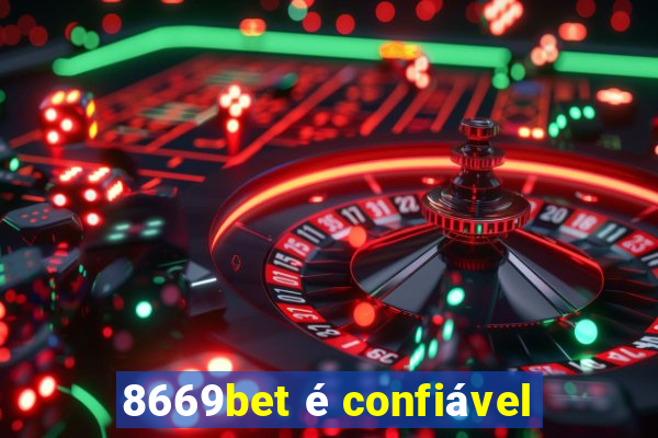 8669bet é confiável