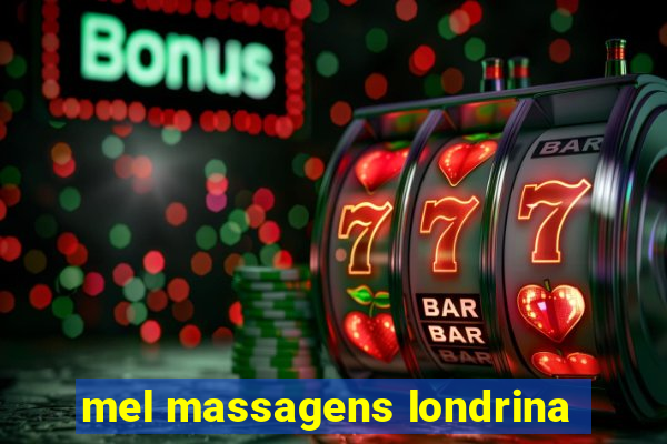 mel massagens londrina