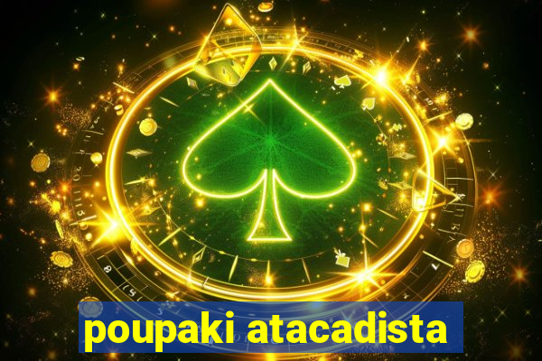 poupaki atacadista