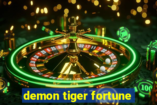 demon tiger fortune