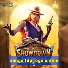 amigo fdp jogo online