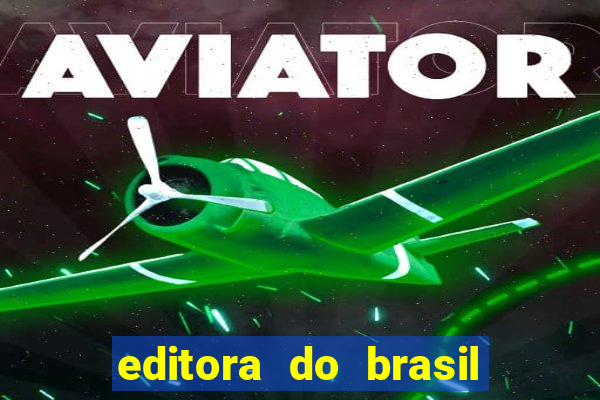 editora do brasil - rua senador pompeu, 2672 - benfica, fortaleza - ce, 60025-002