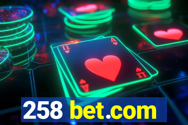 258 bet.com