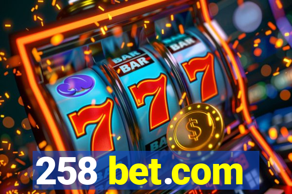 258 bet.com