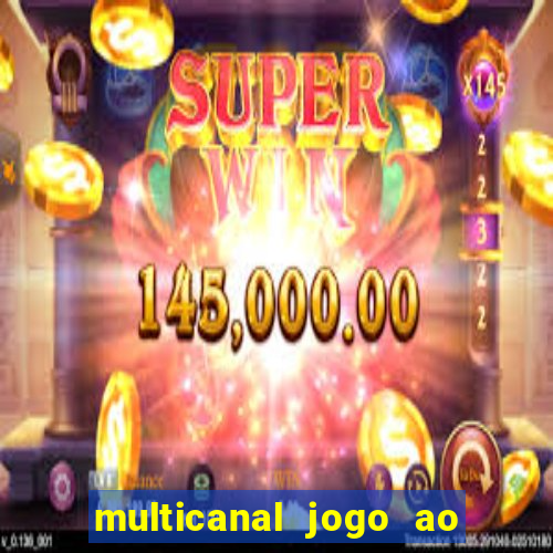 multicanal jogo ao vivo hd