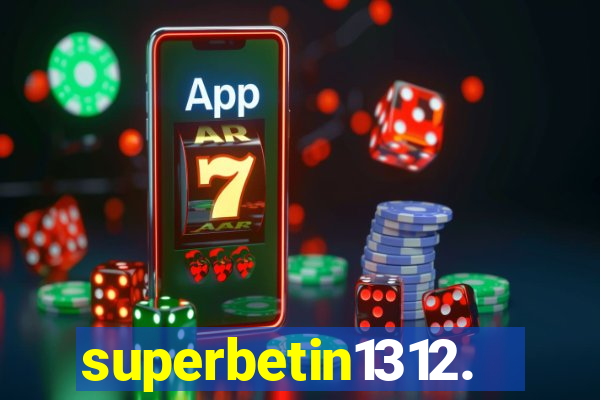 superbetin1312.com