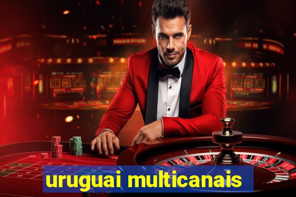 uruguai multicanais