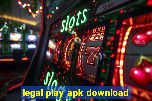 legal play apk download