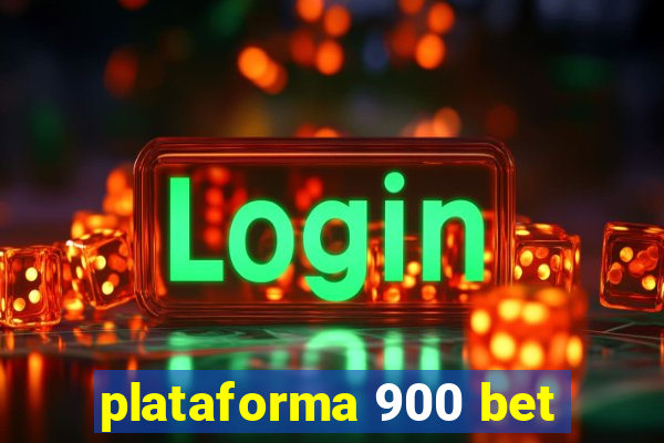 plataforma 900 bet