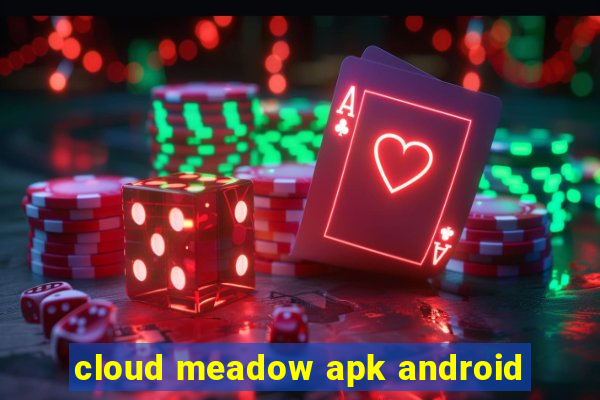 cloud meadow apk android