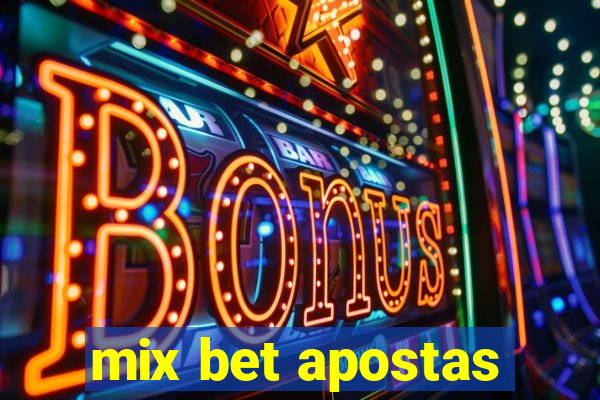 mix bet apostas