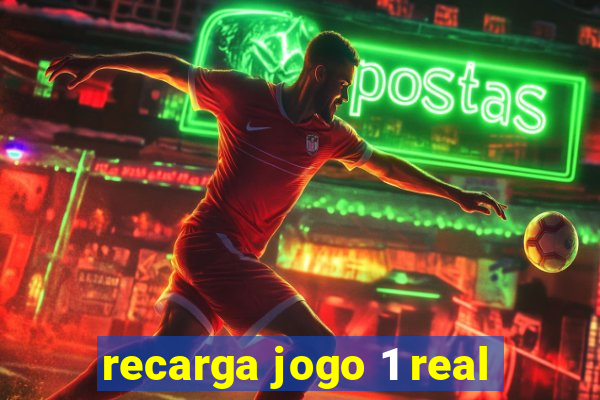 recarga jogo 1 real