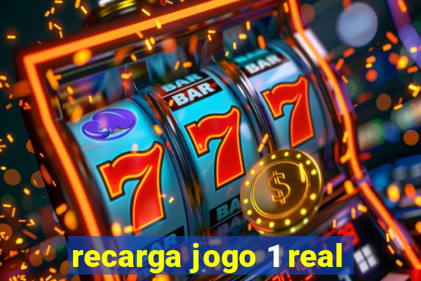 recarga jogo 1 real