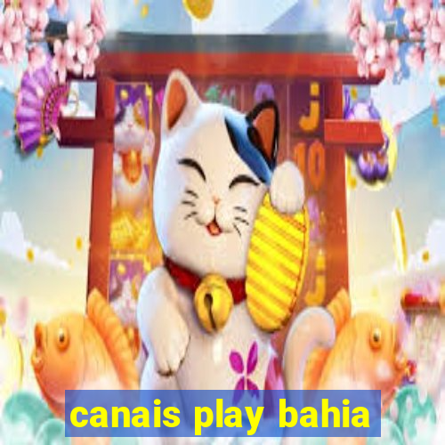 canais play bahia