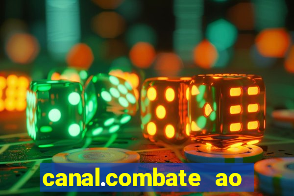 canal.combate ao vivo multicanais