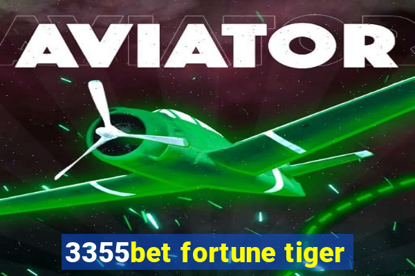 3355bet fortune tiger