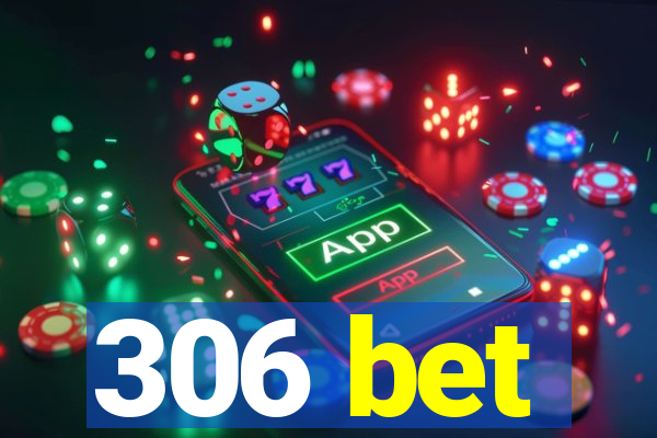 306 bet