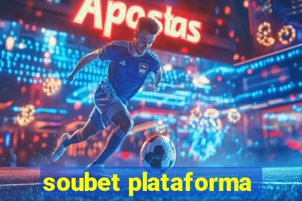 soubet plataforma