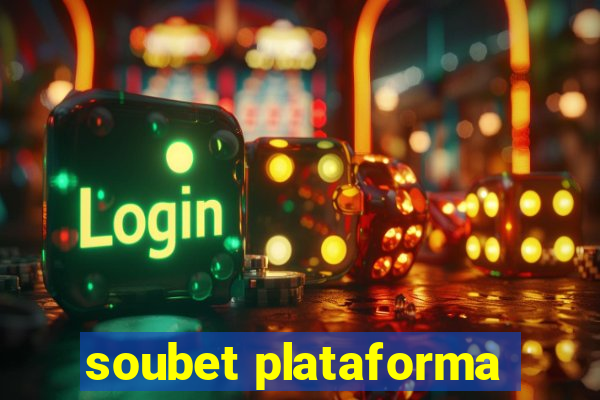 soubet plataforma