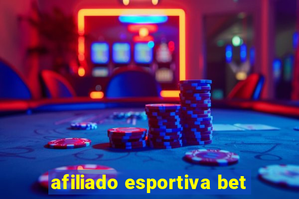 afiliado esportiva bet