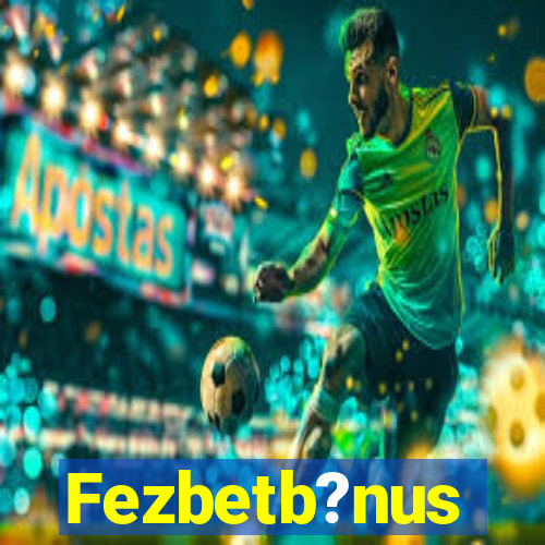 Fezbetb?nus