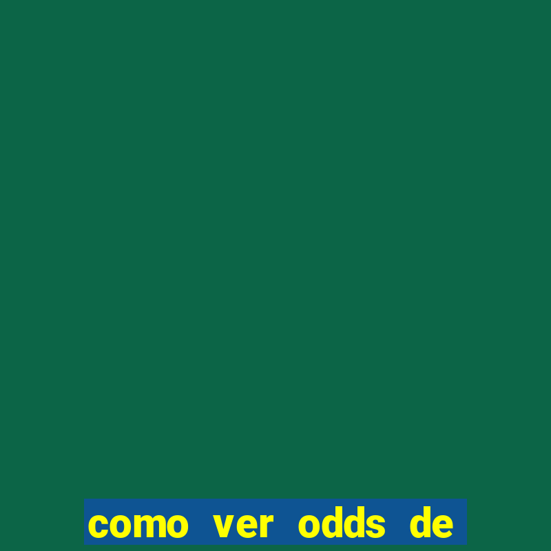 como ver odds de jogos passados