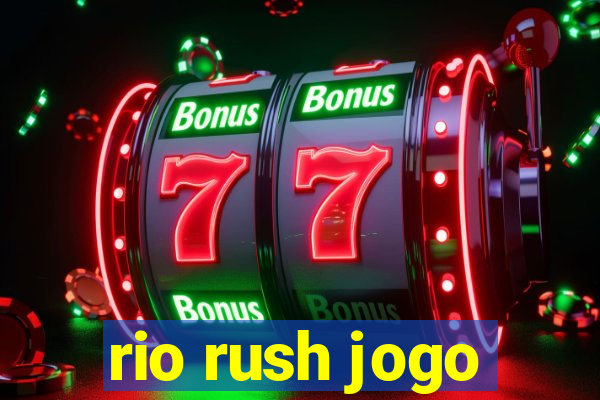 rio rush jogo