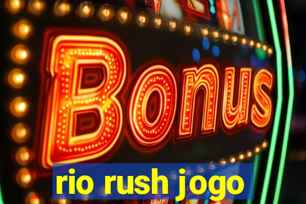 rio rush jogo