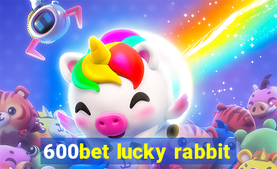 600bet lucky rabbit