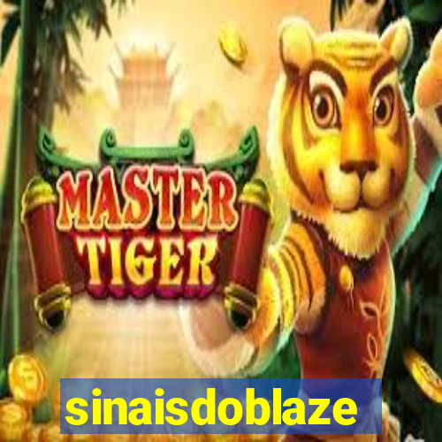 sinaisdoblaze