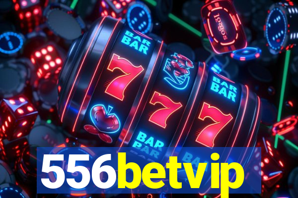 556betvip