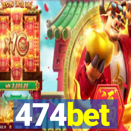 474bet