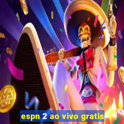 espn 2 ao vivo gratis