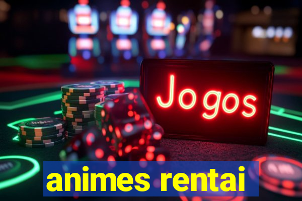 animes rentai