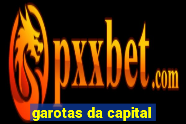 garotas da capital