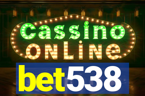 bet538