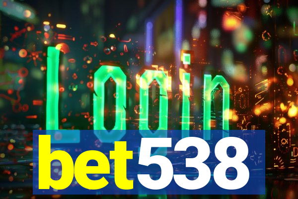 bet538